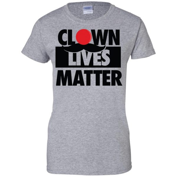 clown lives matter womens t shirt - lady t shirt - sport grey