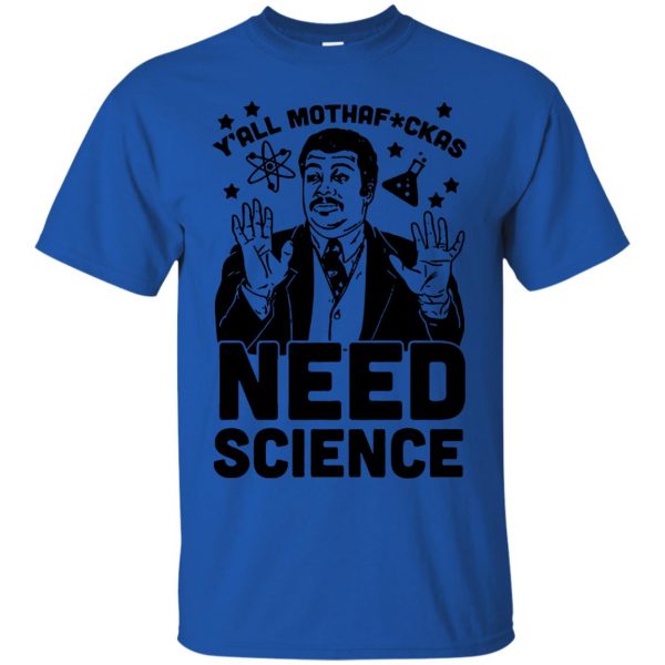 yall need science t shirt - royal blue