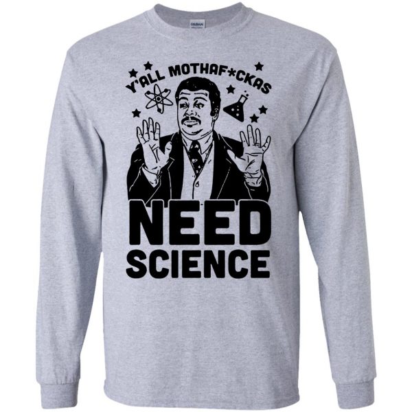 yall need science long sleeve - sport grey