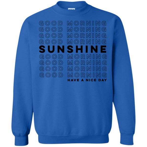 good morning sunshine sweatshirt - royal blue