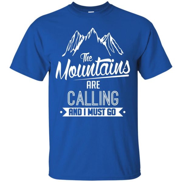 the mountains are calling and i must go t shirt - royal blue