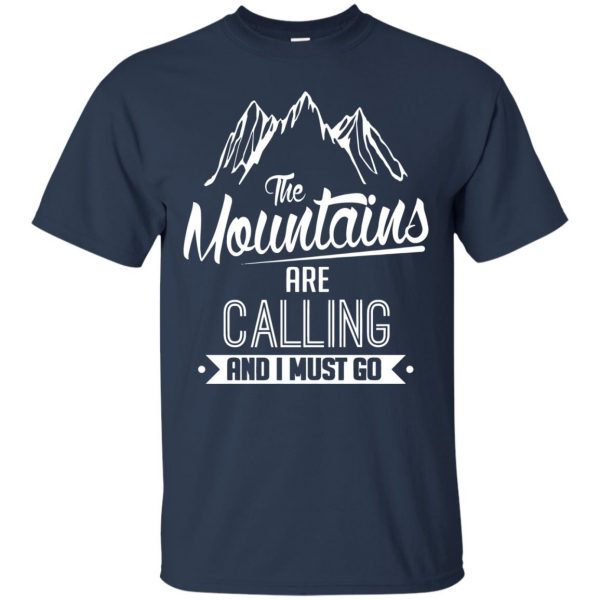 the mountains are calling and i must go t shirt - navy blue