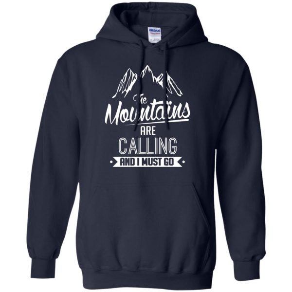 the mountains are calling and i must go hoodie - navy blue