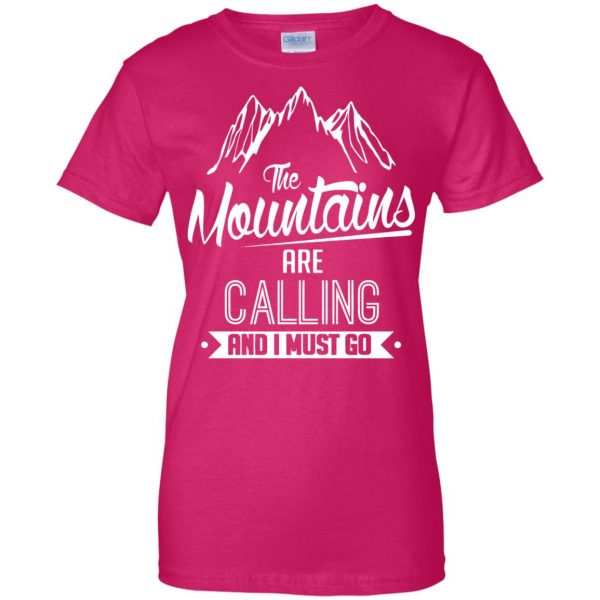 the mountains are calling and i must go womens t shirt - lady t shirt - pink heliconia
