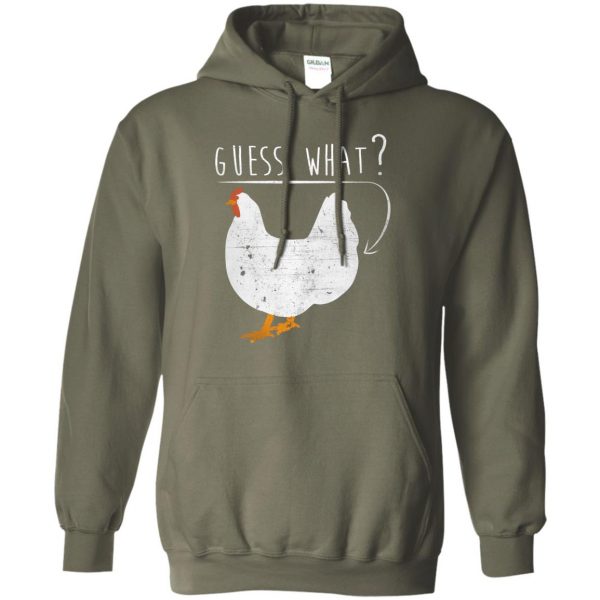 guess what chicken butt hoodie - military green