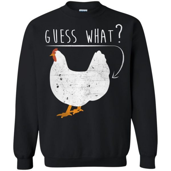 guess what chicken butt sweatshirt - black