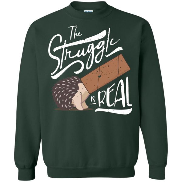 the struggle is real sweatshirt - forest green