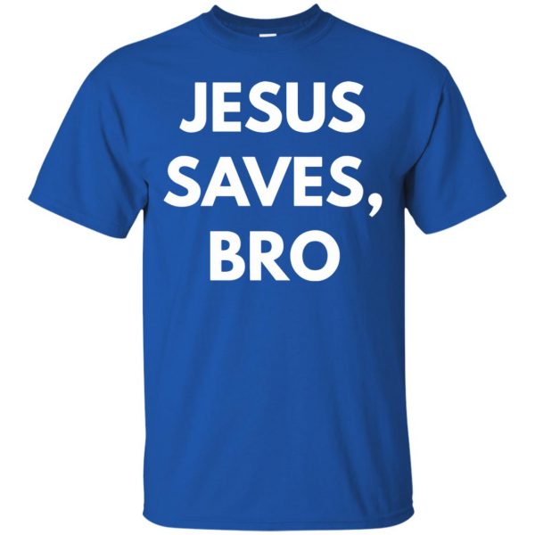 jesus saves bro t shirt - royal blue