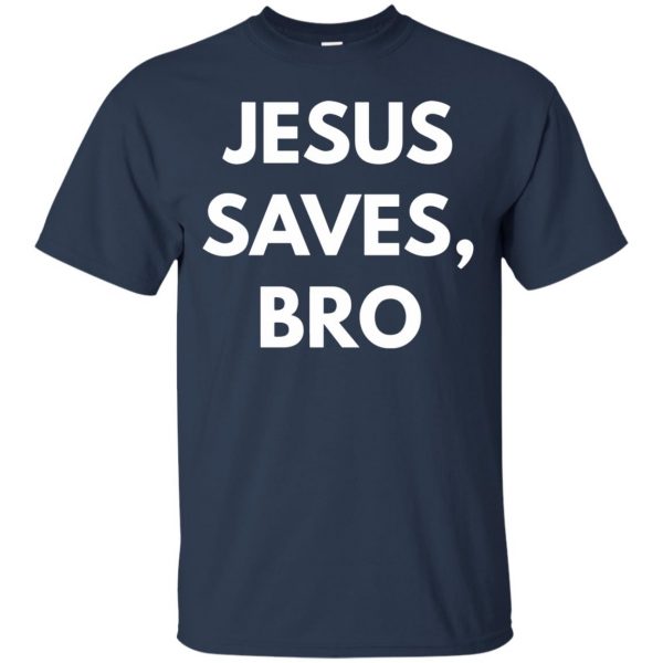 jesus saves bro t shirt - navy blue