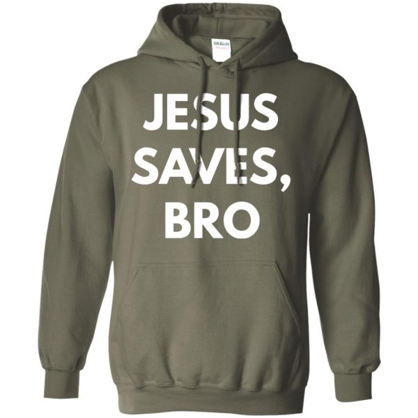jesus saves bro hoodie - military green