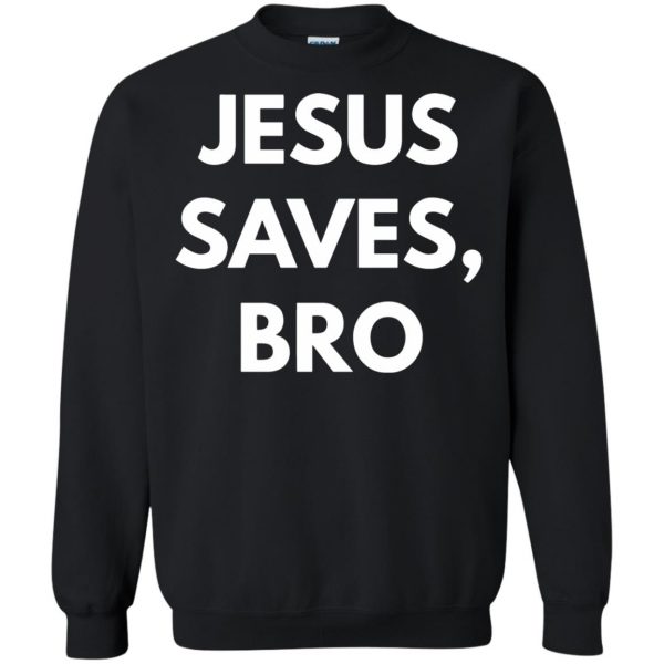 jesus saves bro sweatshirt - black