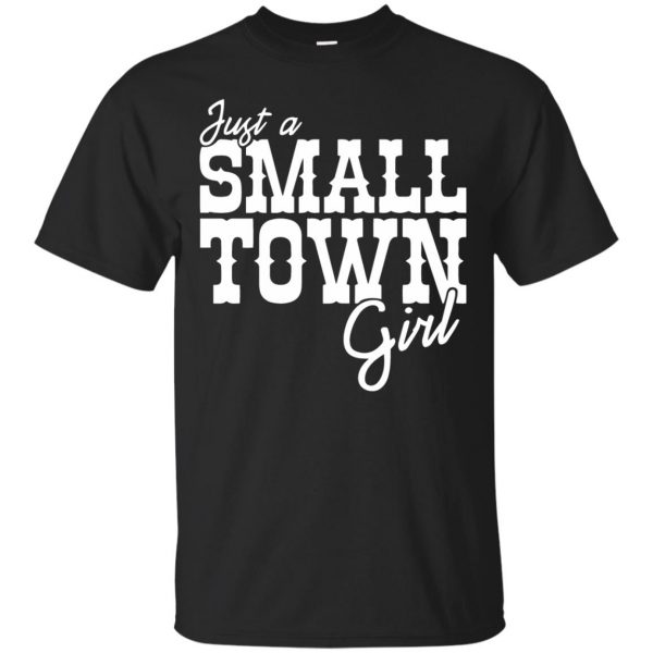 just a small town girl shirt - black