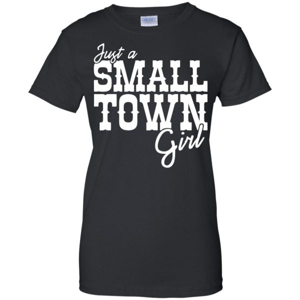just a small town girl womens t shirt - lady t shirt - black