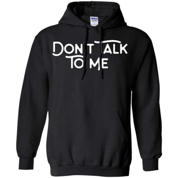 don't talk to me hoodie - black