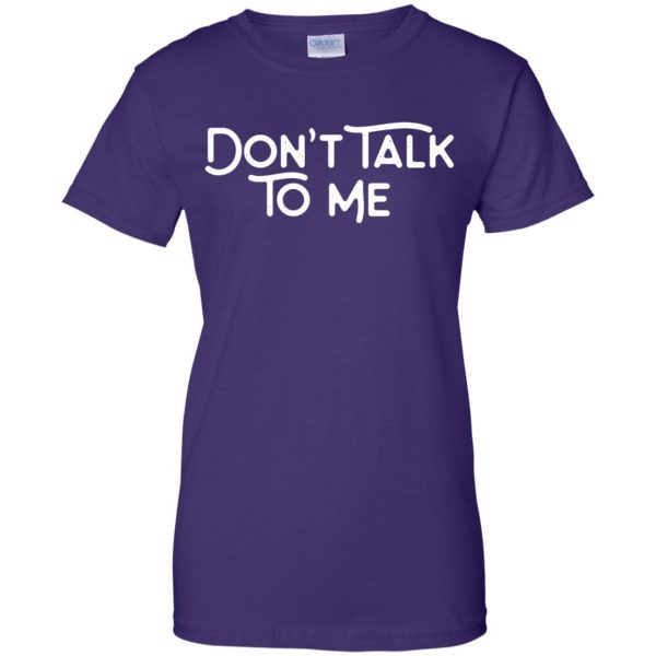 don't talk to me womens t shirt - lady t shirt - purple