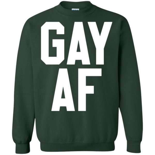 gay af sweatshirt - forest green