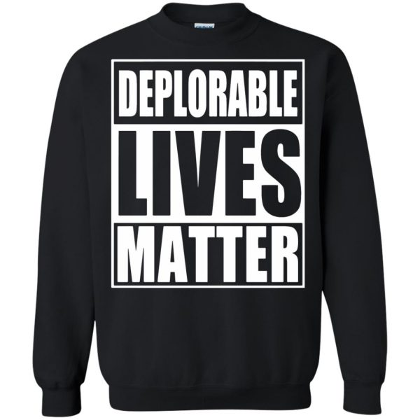 deplorable lives matter sweatshirt - black