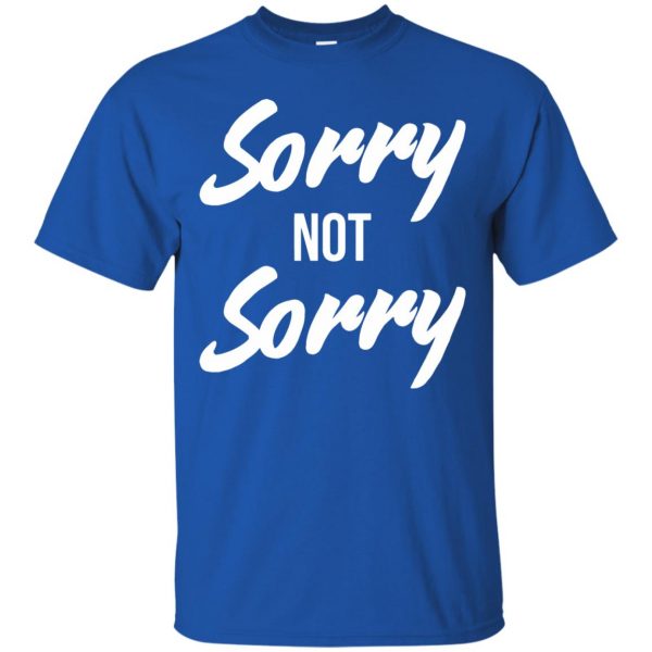 sorry not sorry t shirt - royal blue