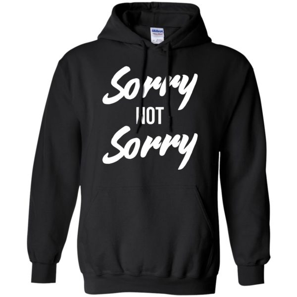 sorry not sorry hoodie - black