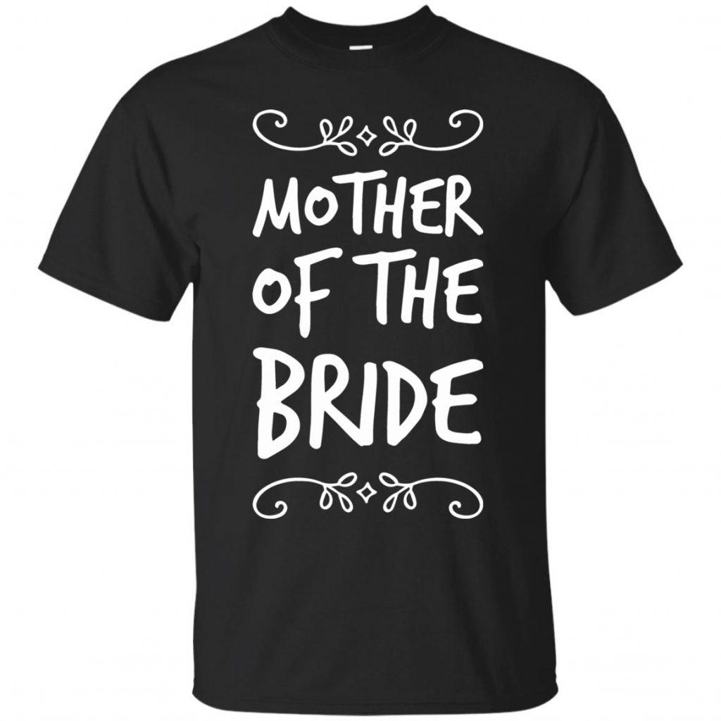 Mother Of The Bride Shirt - 10% Off - FavorMerch