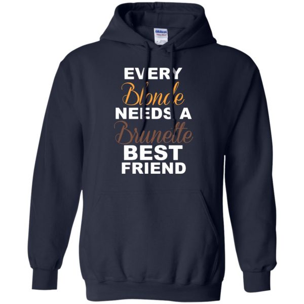 every blonde needs a brunette best friend hoodie - navy blue