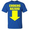 Choking Hazard Shirt Off Favormerch