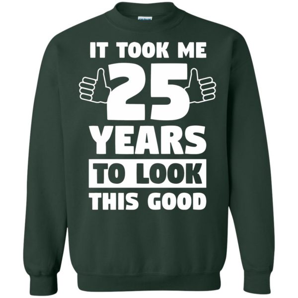 25th birthday sweatshirt - forest green
