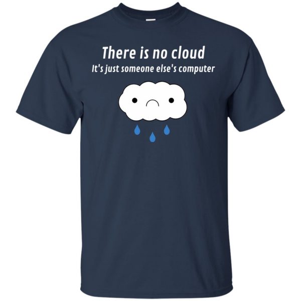there is no cloud t shirt - navy blue