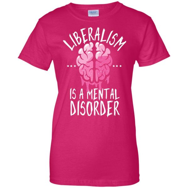 liberalism is a mental disorder womens t shirt - lady t shirt - pink heliconia