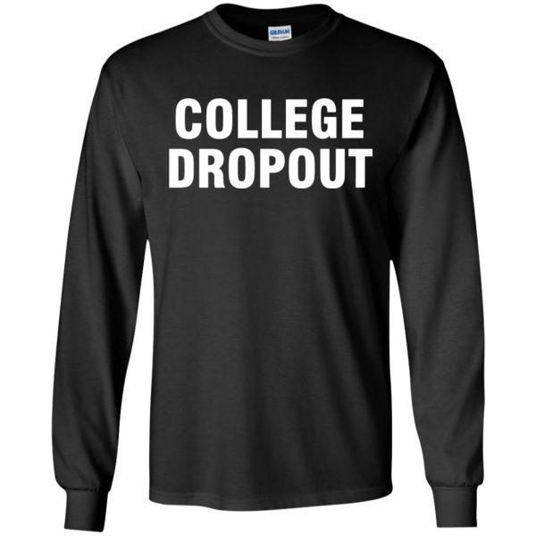 college dropout long sleeve - black