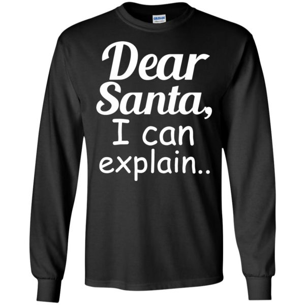 dear santa i can explain long sleeve - black