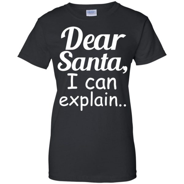 dear santa i can explain womens t shirt - lady t shirt - black