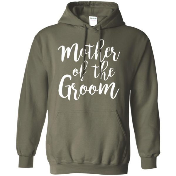 mother of the groom hoodie - military green