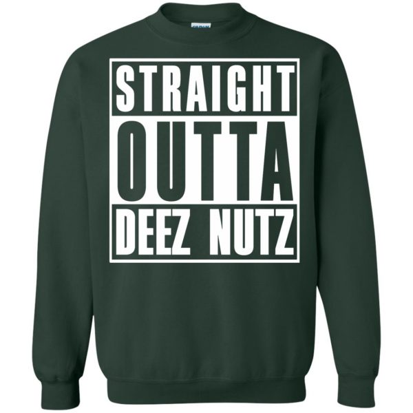 deez nuts sweatshirt - forest green
