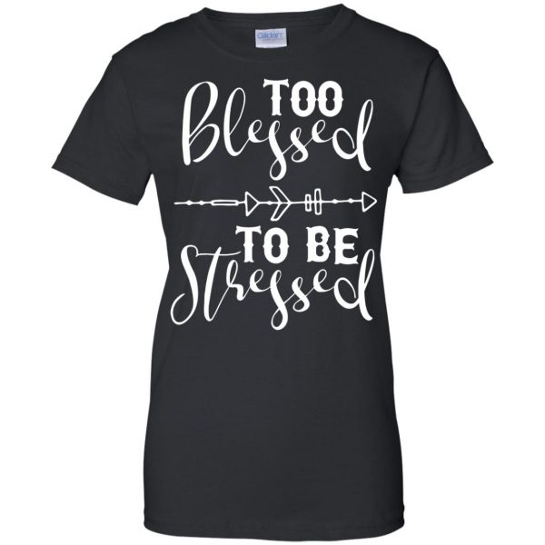 too blessed to be stressed womens t shirt - lady t shirt - black