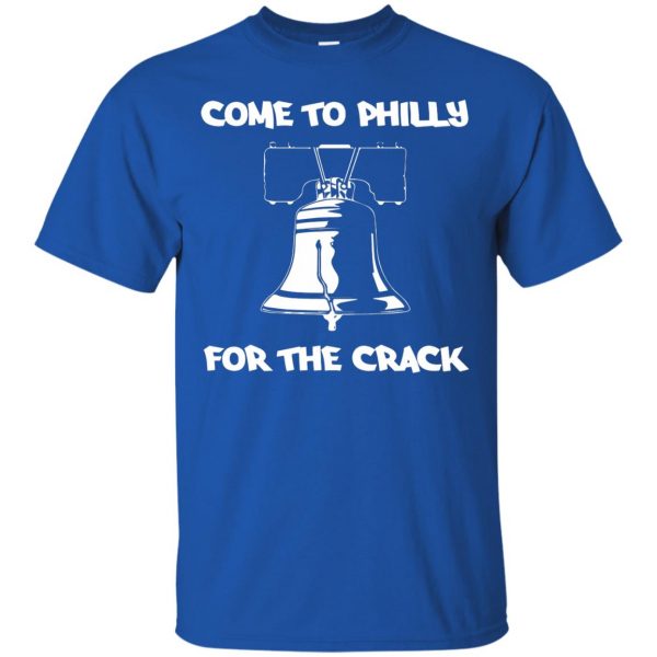 come to philly for the crack t shirt - royal blue