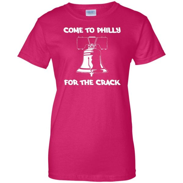come to philly for the crack womens t shirt - lady t shirt - pink heliconia