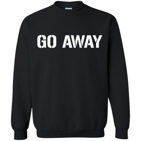 go away sweatshirt - black