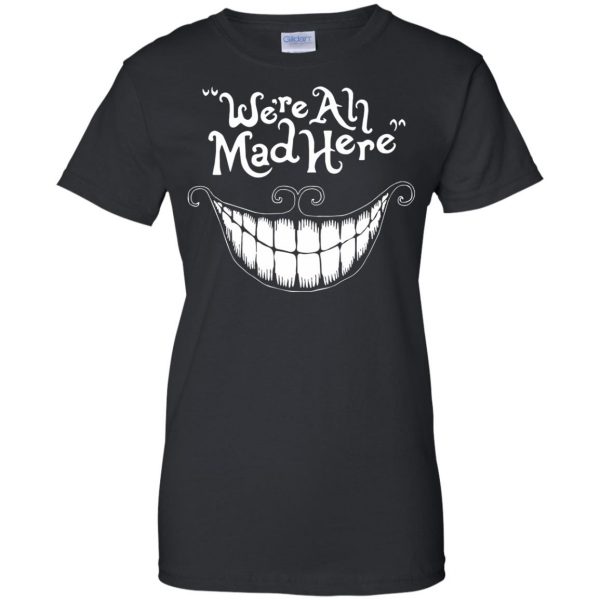 were all mad here womens t shirt - lady t shirt - black