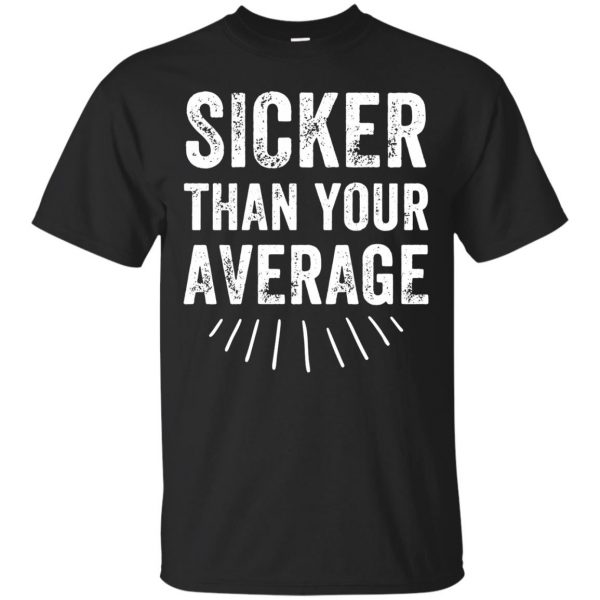 sicker than your average shirt - black