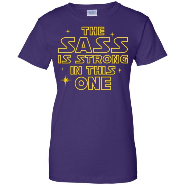 the sass is strong with this one womens t shirt - lady t shirt - purple