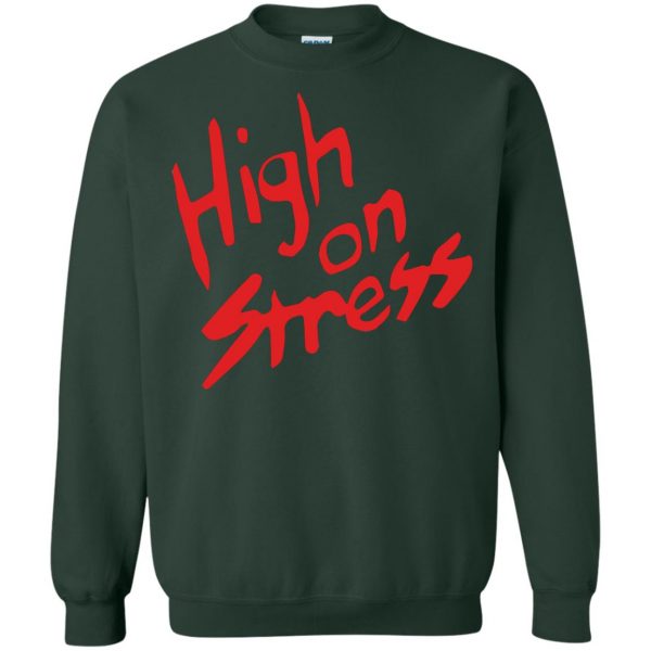 high on stress sweatshirt - forest green