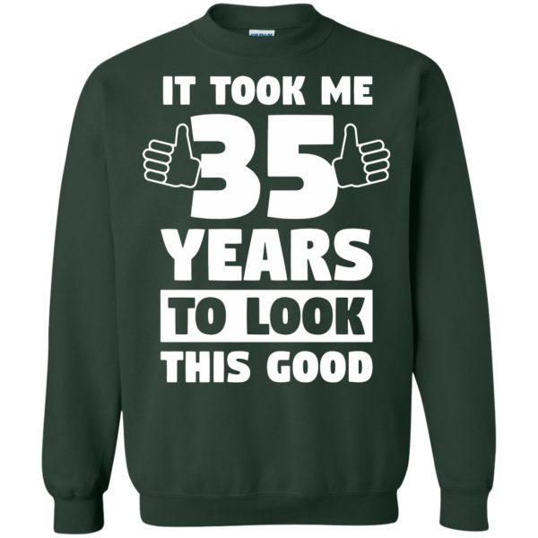 35th birthdays sweatshirt - forest green