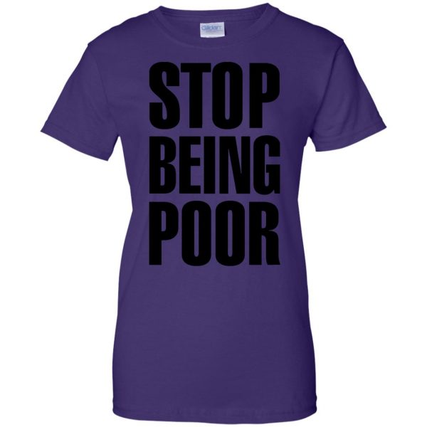 stop being poor womens t shirt - lady t shirt - purple