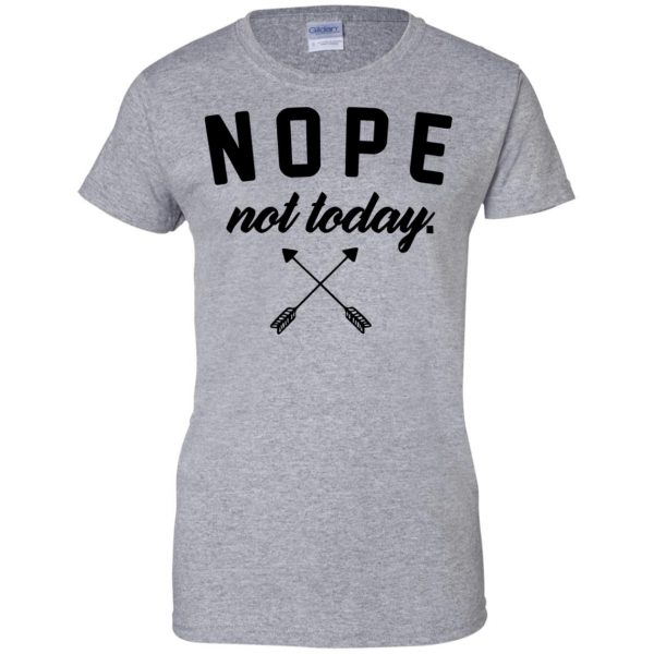 nope not today womens t shirt - lady t shirt - sport grey