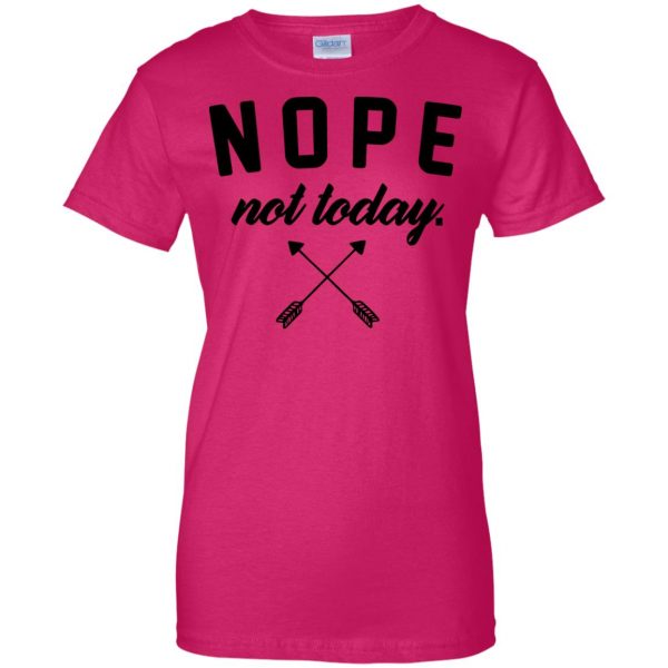 nope not today womens t shirt - lady t shirt - pink heliconia