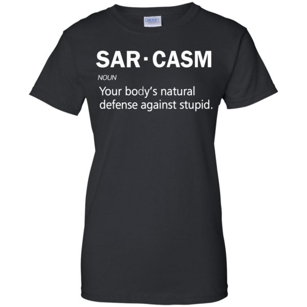 sarcasm womens t shirt - lady t shirt - black