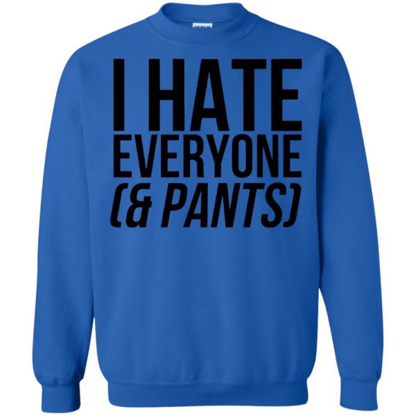 i hate everyone sweatshirt - royal blue