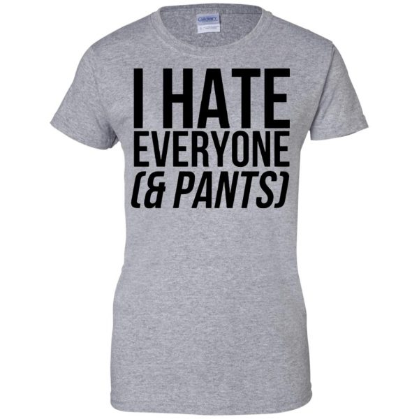 i hate everyone womens t shirt - lady t shirt - sport grey