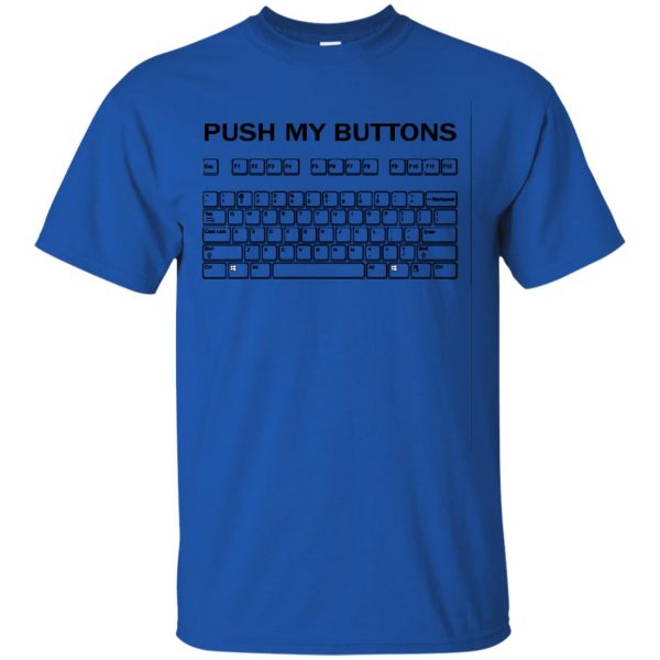 push my buttons t shirt - royal blue